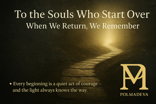 A golden lighted path leading into the distance, with the Polmadeva logo placed at the bottom right and the title “To the Souls Who Start Over — When We Return, We Remember.